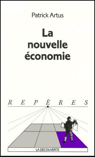 Livrenpoche : La nouvelle economie. Collection reperes n°303 - La Découverte - Livre