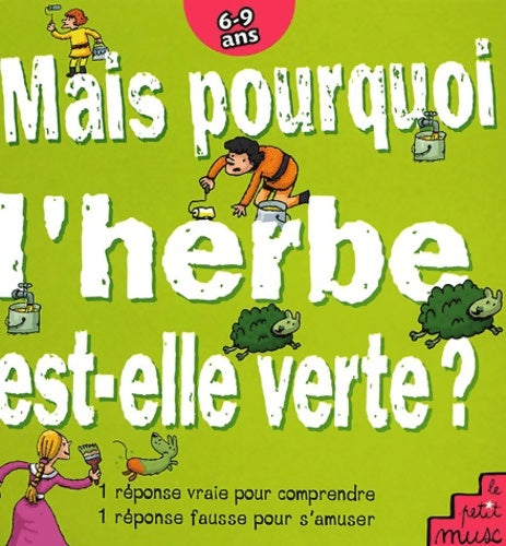 Livrenpoche : Mais pourquoi l'herbe est-elle verte ? - Jean-Michel Billoud - Livre