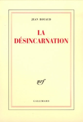Livrenpoche : La désincarnation - Jean Rouaud - Livre