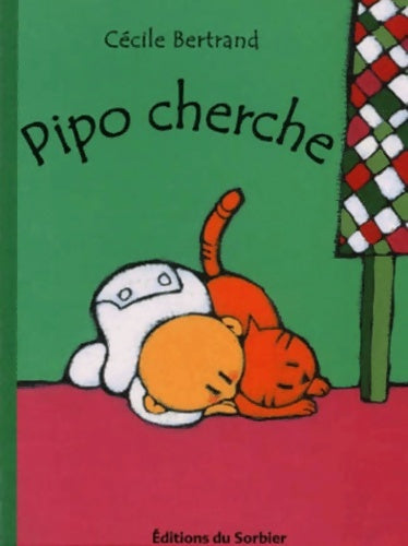 Livrenpoche : Pipo cherche - Cécile Bertrand - Livre