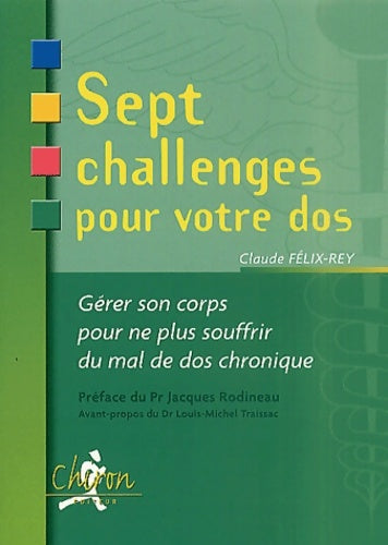 Livrenpoche : Sept challenges pour votre dos - Claude Félix-rey - Livre