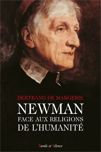Livrenpoche : Newman face aux religions de l'humanité - Bertrand De Margerie - Livre