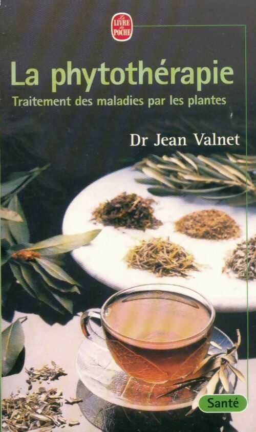 Livrenpoche : Phytothérapie. Traitement des maladies par les plantes - Dr Jean Valnet - Livre