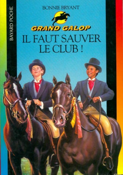 Livrenpoche : Il faut sauver le club ! - Bonnie Bryant - Livre