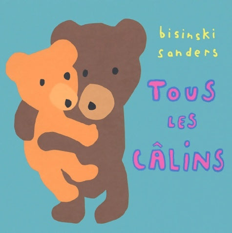 Livrenpoche : Tous les calins - Alex Sanders - Livre