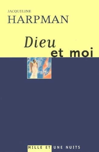 Livrenpoche : Dieu et moi - Jacqueline Harpman - Livre