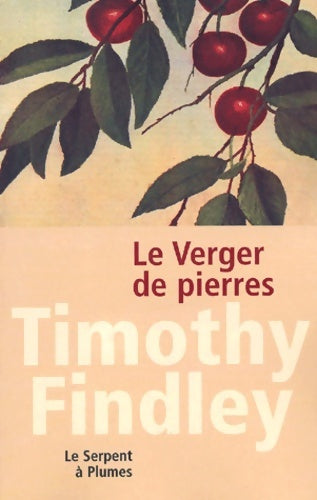 Livrenpoche : Le verger de pierres - Timothy Findley - Livre