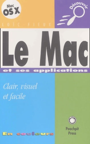 Livrenpoche : Le mac et ses applications - Loïc Fieux - Livre