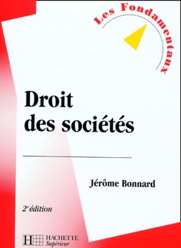 Livrenpoche : Droit des sociétés 2e édition - Jérôme Bonnard - Livre