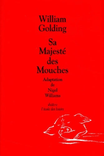 Livrenpoche : Sa majeste des mouches - adaptation théâtre - William Golding - Livre
