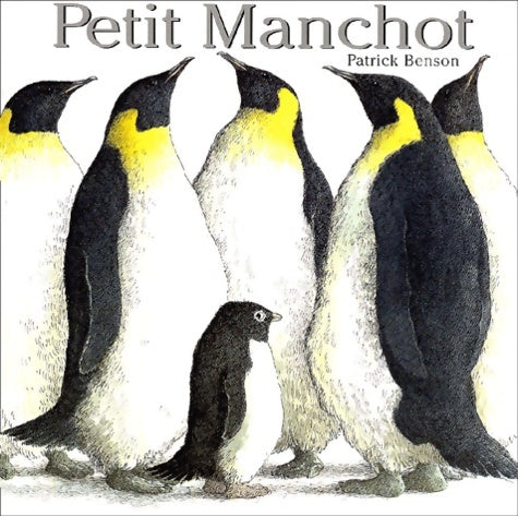 Livrenpoche : Petit manchot - Patrick Benson - Livre