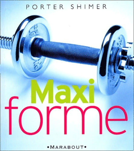 Livrenpoche : Maxi forme - P. Shimer - Livre