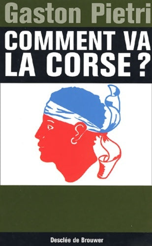 Livrenpoche : Comment va la corse ? - Gaston Pietri - Livre