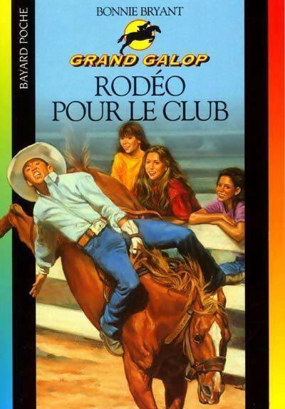 Livrenpoche : Rodéo pour le club - Bonnie Bryant - Livre