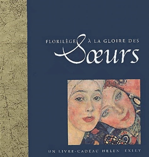 Livrenpoche : Florilèges à la gloire des soeurs - Helen Exley - Livre