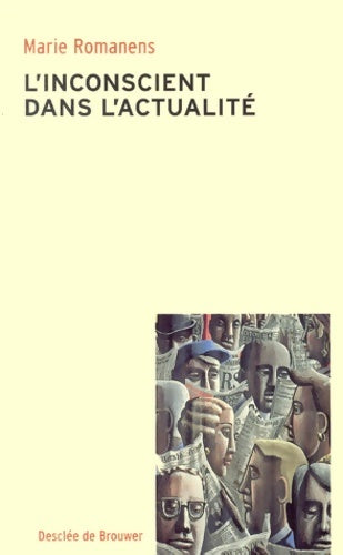Livrenpoche : L'inconscient dans l'actualité - Marie Romanens - Livre