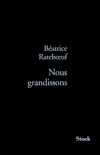 Livrenpoche : Nous grandissons - Béatrice Rateboeuf - Livre
