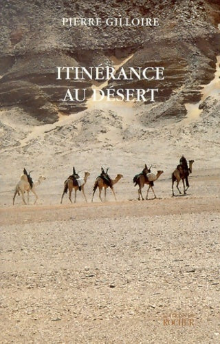 Livrenpoche : Itinérance au désert - Pierre Gilloire - Livre