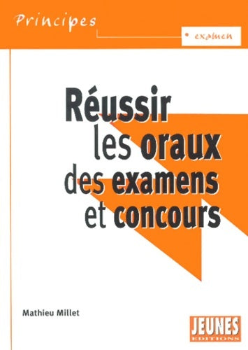 Livrenpoche : Réussir les oraux des examens et concours - Mathieu Millet - Livre
