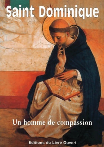 Livrenpoche : Saint Dominique : Un homme de compassion - Soeur Dominique Emmanuel - Livre