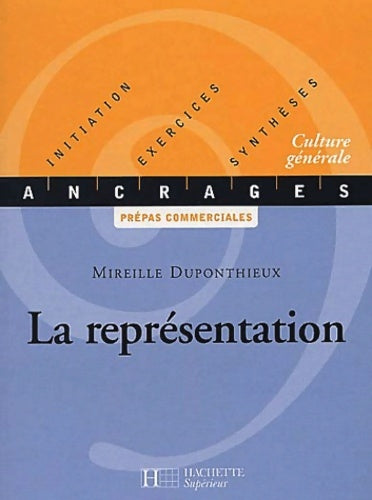 Livrenpoche : La représentation - livre de l'élève - edition 2001 : Initiation-exercices-synthèses - Mireille Duponthieux - Livre