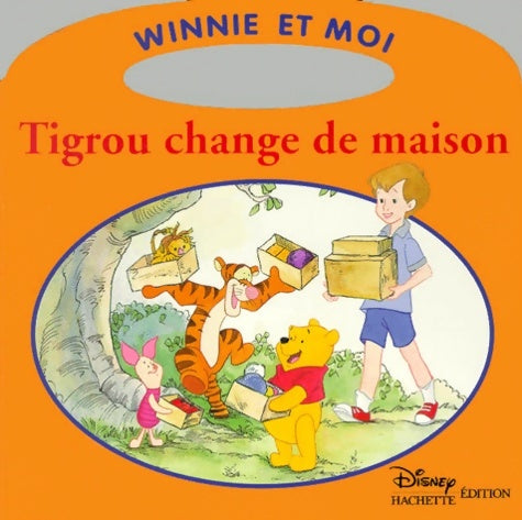 Livrenpoche : Tigrou change de maison - Walt Disney - Livre