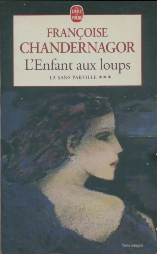 Livrenpoche : L'enfant aux loups - Françoise Chandernagor - Livre