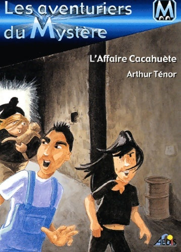 Livrenpoche : Am1 - les aventuriers du mystère - n 1 l'affaire cacahuete - Arthur Ténor - Livre