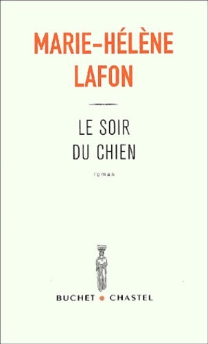 Livrenpoche : Le soir du chien - prix renaudot des lycéens 2001 - Marie-Hélène Lafon - Livre