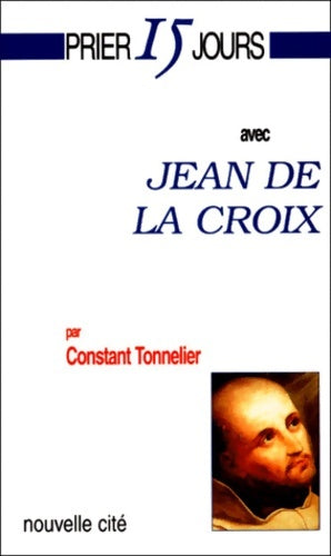 Livrenpoche : Prier 15 jours avec jean de la croix - C. Tonnelier - Livre