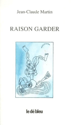 Livrenpoche : Raison garder - J. -C. Martin - Livre