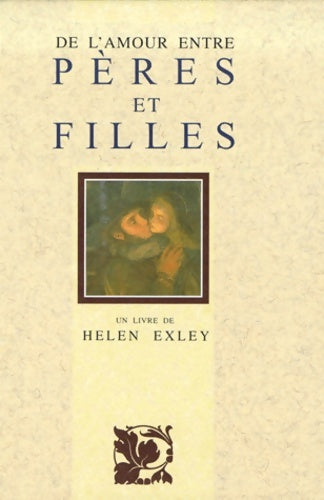 Livrenpoche : De l'amour entre pères et filles - Helen Exley - Livre