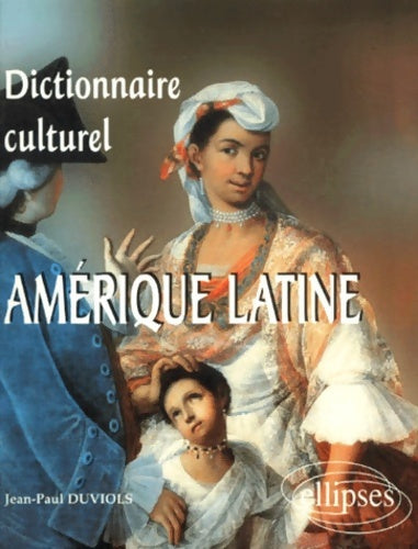 Livrenpoche : Dictionnaire culturel de l'Amérique latine - Jean-Paul Duviols - Livre