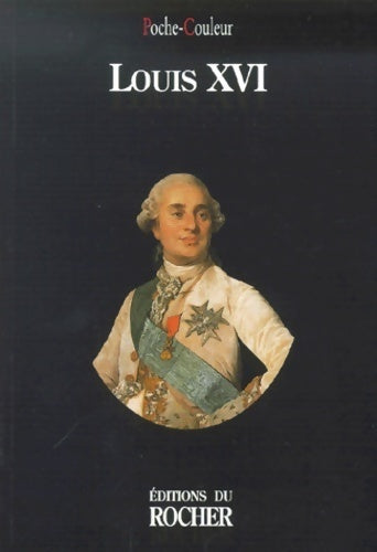 Livrenpoche : Louis xvi - Collectif - Livre