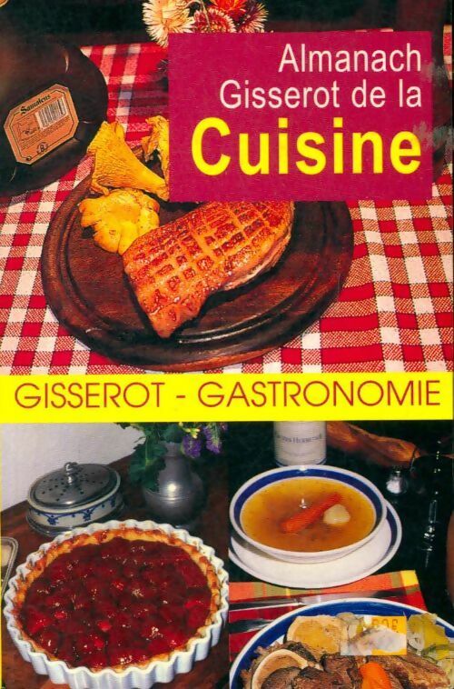 Livrenpoche : Almanach Gisserot de la cuisine - Collectif - Livre