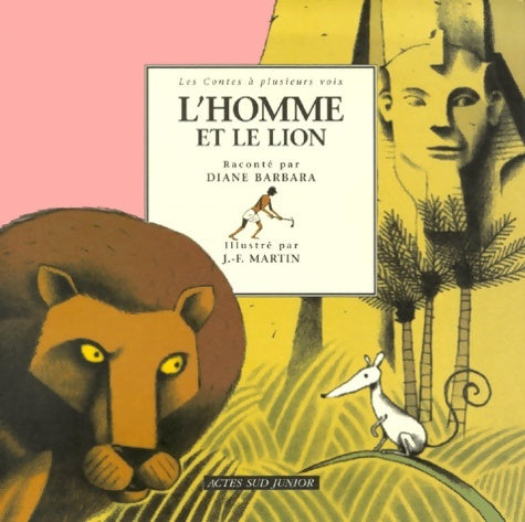 Livrenpoche : L'homme et le lion : Un conte d'Egypte - Diane Barbara - Livre
