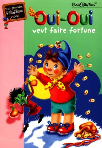 Livrenpoche : Oui-Oui veut faire fortune - Enid Blyton - Livre