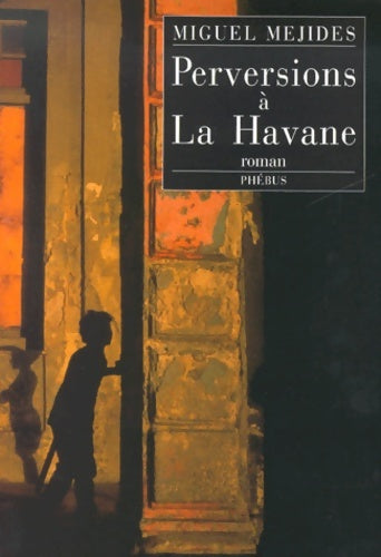 Livrenpoche : Perversions à la Havane - Mejides - Livre