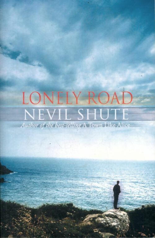 Livrenpoche : Lonely road - Nevil Shute - Livre