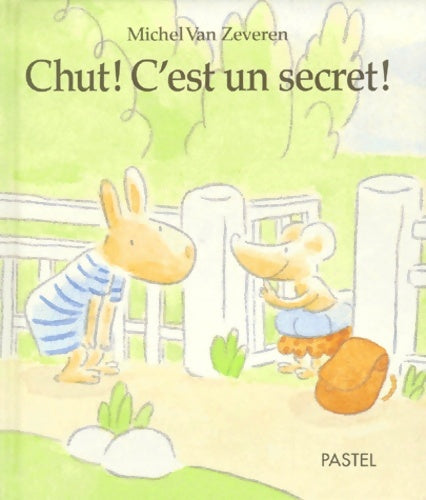 Livrenpoche : Chut c est un secret - Van Zeveren Michel - Livre