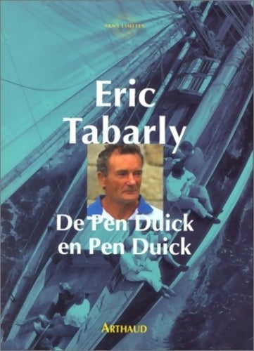 Livrenpoche : De Pen Duick en Pen Duick - Eric Tabarly - Livre