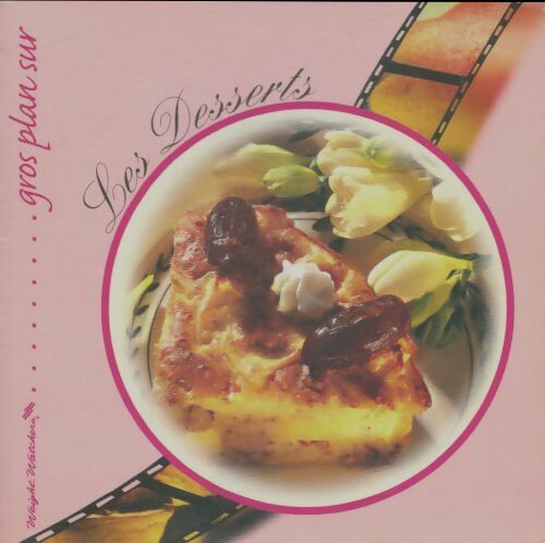 Livrenpoche : Gros plan sur les desserts - Collectif, Weight Watchers - Livre