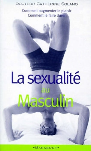 Livrenpoche : La sexualité au masculin - Catherine Solano - Livre