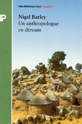 Livrenpoche : Un anthropologue en déroute - Nigel Barley - Livre