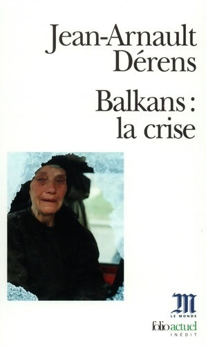 Livrenpoche : Balkans : la crise - Jean-Arnault Derens - Livre