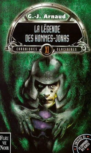 Livrenpoche : Chroniques glaciaires Tome XI : La légende des Hommes-Jonas - Georges-Jean Arnaud - Livre