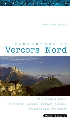 Livrenpoche : Randonnées dans le vercors. 68 itinéraires autour de saint-nizier 1993 - Antoine Salvi - Livre