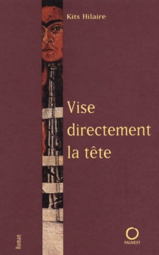 Livrenpoche : Vise directement la tête - Kits Hilaire - Livre