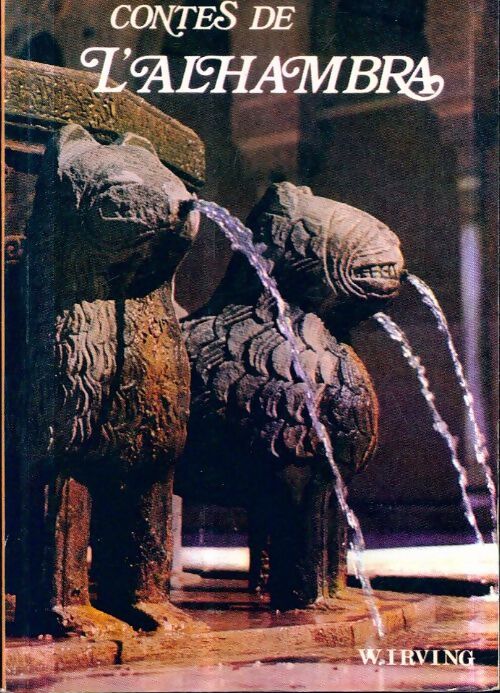 Contes de l'Alhambra - Washington Irving - Livre