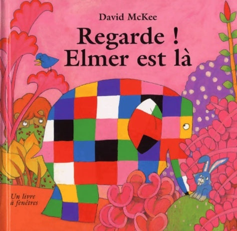Livrenpoche : Regarde ! Elmer est là - David McKee - Livre